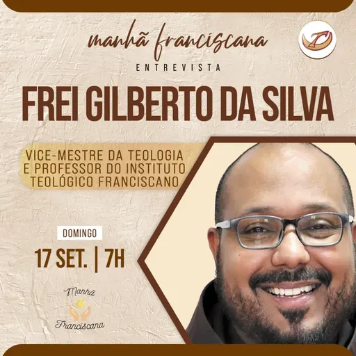 Manhã Franciscana | Programa 230 | 17.09.2023
