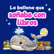 La ballena que soñaba con libros 260 | Cuentos infantiles | Ballenas
