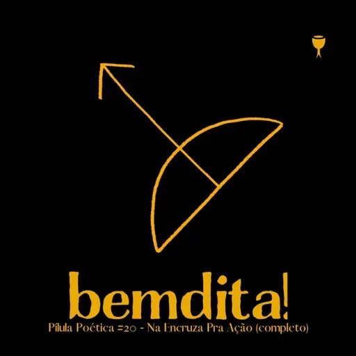 T03 Pílula Poética #20 - Na Encruza Pra Ação (completo)
