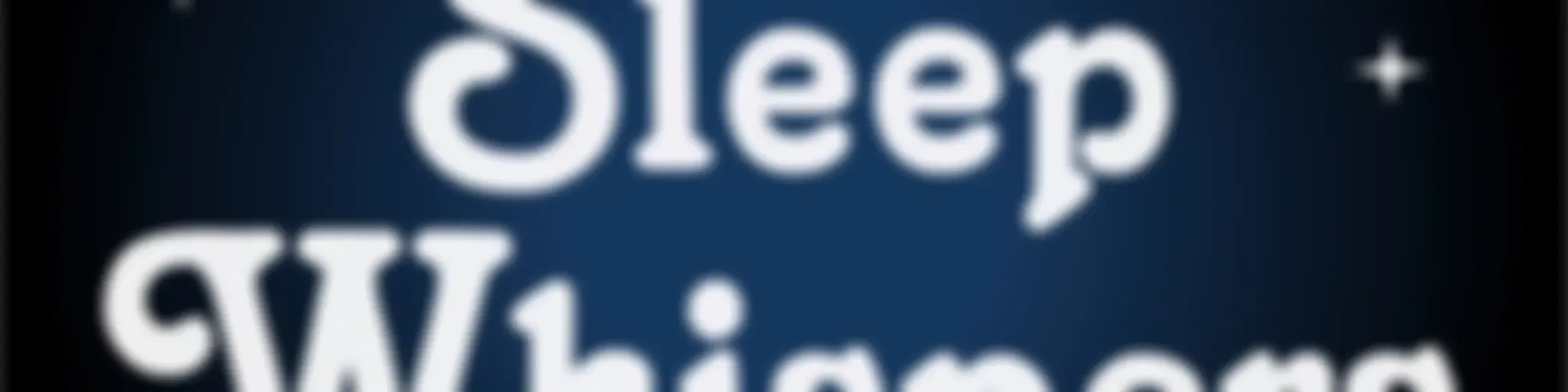 Sleep Whispers: Relax with ASMR bedtime sleep stories for kids and adults.