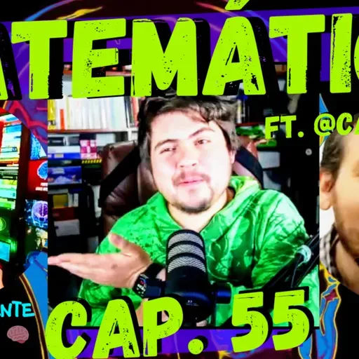Gente Inteligente Podcast 55: MATEMÁTICA 🧮 Ft. @Cal Math 🤯