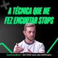 Por que ser trader é a melhor profissão do mundo | Léo Hoffmann GC#242