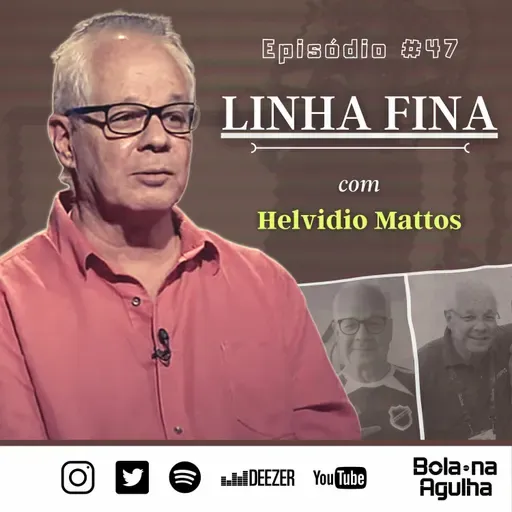 #47 - Linha Fina com Helvidio Mattos