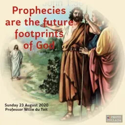 Prophecies are the future footprints of the Lord