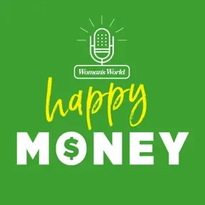 The Happy Money Podcast with Woman’s World