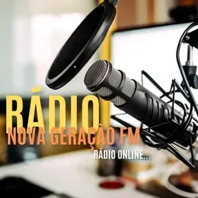 RADIO NOVA GERAÇÃO FM