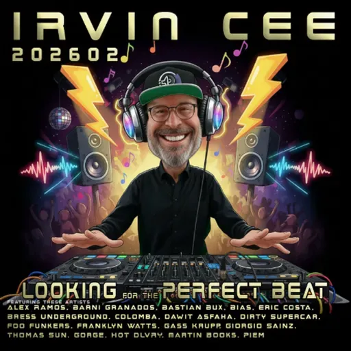 Looking for the Perfect Beat 2026-02 - RADIO SHOW by Irvin Cee