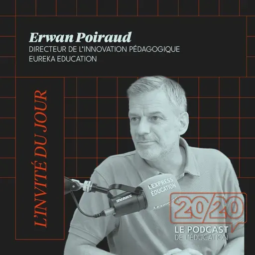 #39 - Il faut savoir captiver un jeune pour pouvoir le capter ! Erwan Poiraud, Directeur de l'innovation pédagogique chez Eureka Éducation