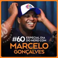 MARCELO GONÇALVES (O NERD) - BRABOS PODCAST - #60