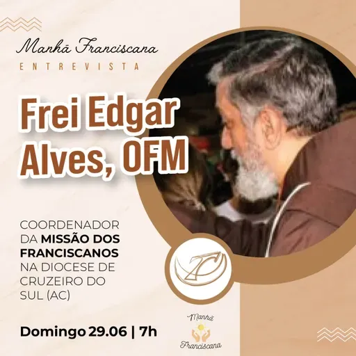Manhã Franciscana | Programa 323 | 29.06.2025
