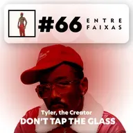 Episodio #66: Don't Tap the Glass - Tyler, the Creator
