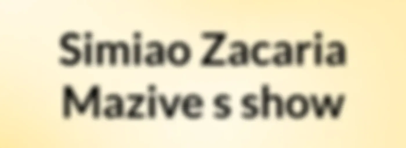 Simiao Zacaria Mazive's show