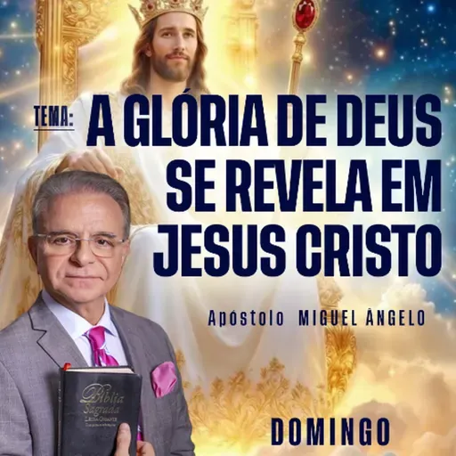 A13MOD67_20251214 - A Glória de Deus se revela em Jesus Cristo.