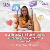 A Computação já é um direito de aprendizagem. Sua rede está pronta?