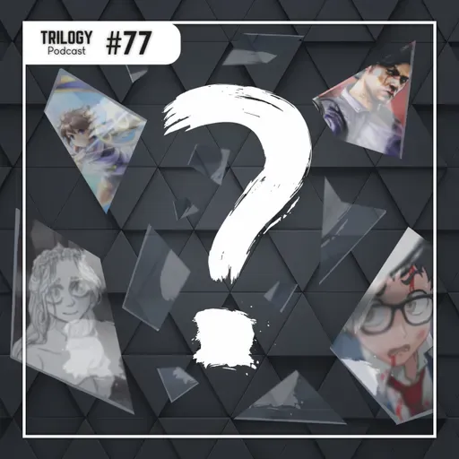 Trilogy Podcast #77 - Jogos Desconhecidos