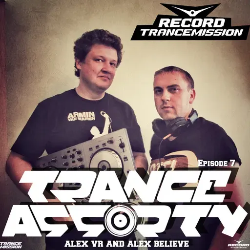 Alex BELIEVE – TRANCE ASSORTY SHOW №150 [with Alex VR]