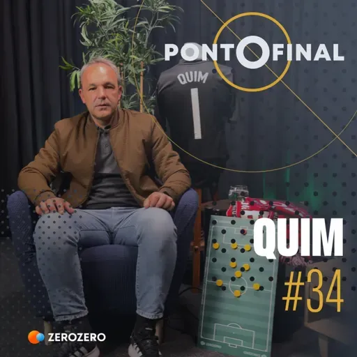 Ep. 34 | Quim: «O Jorge Jesus deu uma entrevista no dia seguinte a sermos campeões e disse que eu não ia renovar»