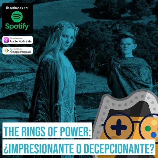 THE RINGS OF POWER: ¿Impresionante o decepcionante?