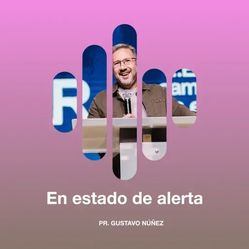 En estado de alerta - Pr. Gustavo Núñez