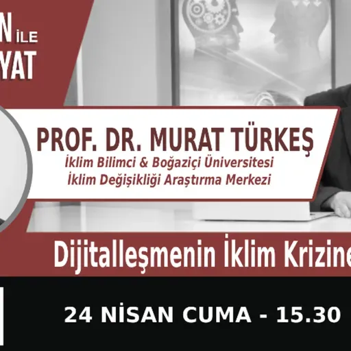 "Dijitalleşmenin İklim Krizine Etkileri" | Bölüm582