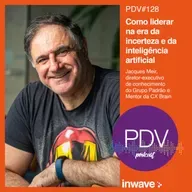 128 - Como liderar na era da incerteza e da inteligência artificial