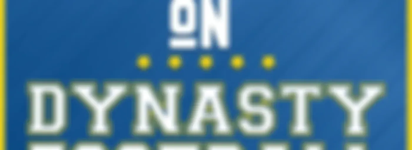 Locked On Dynasty Football - Daily NFL Dynasty Fantasy Football podcast