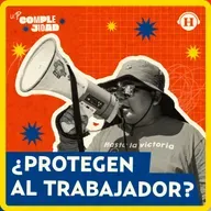 Sindicatos y su complejidad: ¿Defensores del trabajador o aliados del poder?