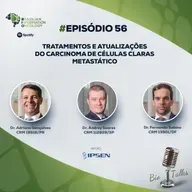 Ep. 56: Tratamentos e atualizações do carcinoma de células claras renal metastático