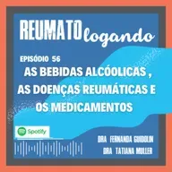 #56: As bebidas alcoólicas, as doenças reumáticas e os medicamentos .