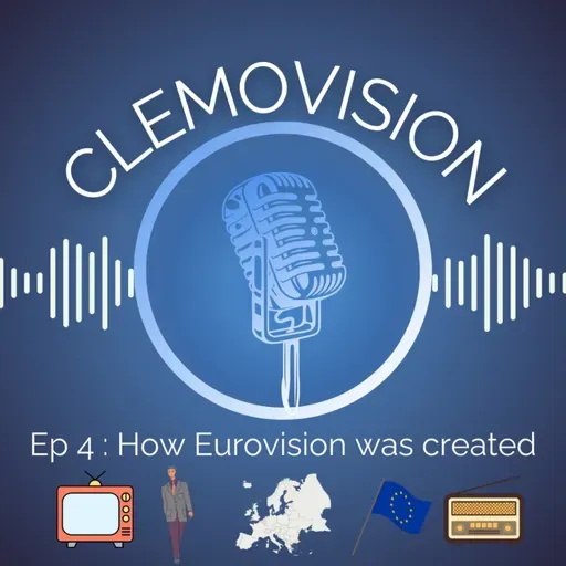 Ep 4 : How was Eurovision created ?