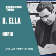 2.8. Querido Mundo Terrible - Ella - Noria.