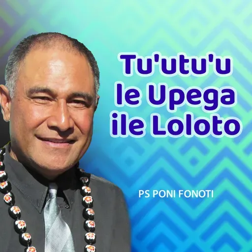 Tu'utu'u le Upega ile Loloto - #80
