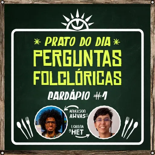 PERGUNTAS FOLCLÓRICAS - CARDÁPIO #1 - Mito e lenda, Cultura popular vs Folclore, Matinta e Rasga, Chupa-C*