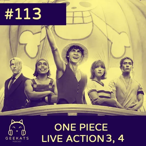 #113 ONE PIECE LIVE ACTION - Ep. 3 e 4
