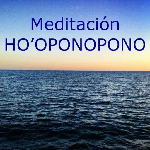 MEDITACIÓN HO'OPONOPONO
