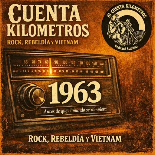 Rock,Rebeldía y VIETNAM- Episodio 2 - 1963