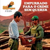 #226 - EMPURRADO PARA O CRIME sem querer!