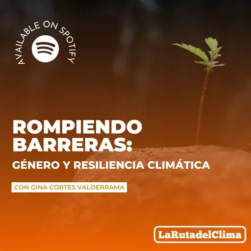 Rompiendo Barreras: Género y Resiliencia Climática