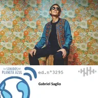 Los Sonidos del Planeta Azul 3295 - GABRIEL SAGLIO, MATTHIEU SAGLIO, CAMILE SAGLIO (26 05 2025)