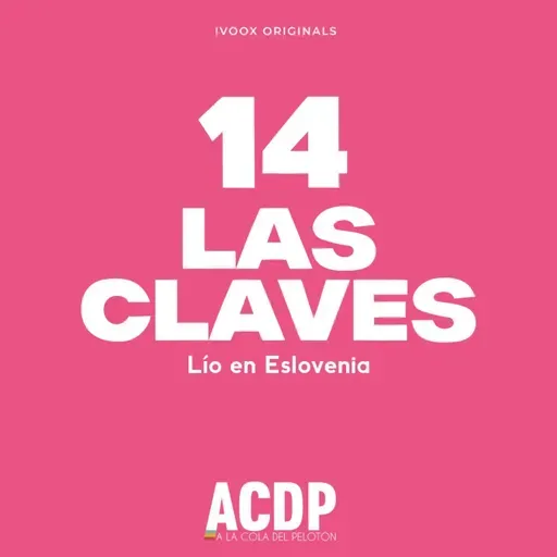 1️⃣4️⃣ Las Claves Giro 2025 | Lío camino a Eslovenia | ACDP - A la Cola del Peloton
