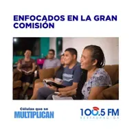 CÉLULAS QUE SE MULTIPLICAN - Enfocados en la Gran Comisión