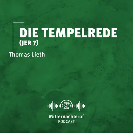 Die Tempelrede (Jeremia 7) | Thomas Lieth