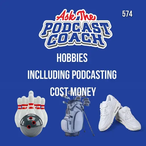 Hobbies are Not Free and That Includes Podcasting