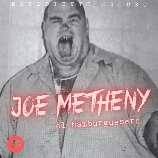 EO #90: Joe Metheny el Hamburguesero