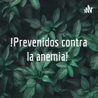 ! Prevenidos contra la anemia 