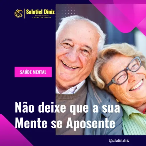 Não Permita que a sua Mente se Aposente [Vídeo]