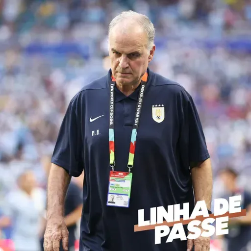 Uruguai de Bielsa eliminado da Copa do Mundo, França goleia Noruega e Brasil se prepara para enfrentar o Japão - Linha de Passe