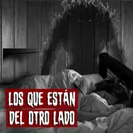 Los que Están del otro Lado | Historias reales de terror