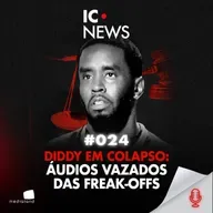 O IMPÉRIO DE DIDDY ESTÁ CAINDO? BASTIDORES DA SEMANA MAIS TENSA DO JULGAMENTO - IC NEWS #024