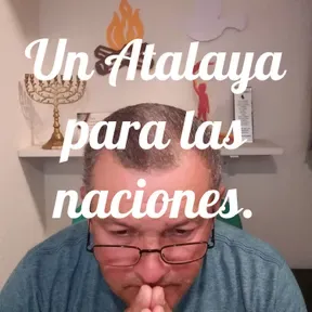 Un Atalaya para las naciones.